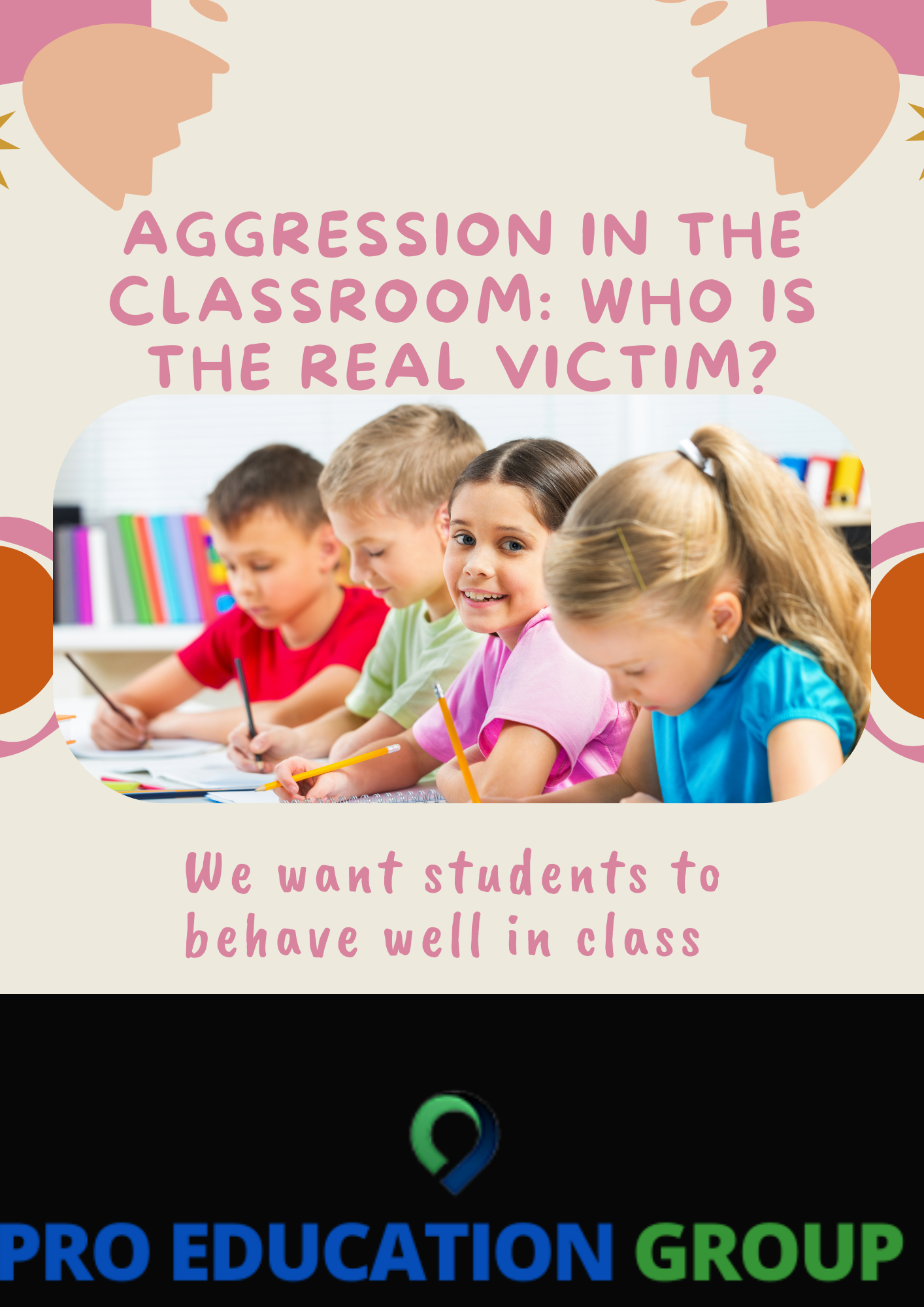 Aggression in the Classroom: Who is the Real Victim?